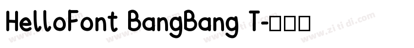 HelloFont BangBang T字体转换